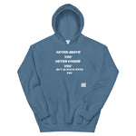 NEVER Unisex Hoodie