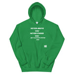 NEVER Unisex Hoodie